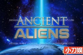 科幻解密纪录片《远古外星人 Ancient Aliens》第18季 英语中英双字 官方纯净版 1080P/MP4 1080/MKV/23.2G百度网盘下载